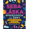 Sebaláska - Sprievodca pre ženy - Megan Logan Sebaláska - Sprievodca pre ženy - Megan Logan