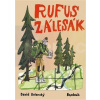 Rufus zálesák | Dolenský David Rufus zálesák | Dolenský David