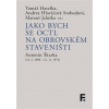 Jako bych se octl na obrovském staveništi - Tomáš Havelka, Andrea Hlaváčová Svobodová, Matouš Jaluška Jako bych se octl na obrovském staveništi - Tomáš Havelka, Andrea Hlaváčová Svobodová, Matouš Jaluška