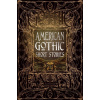 American Gothic Short Stories - Flame Tree Publishing American Gothic Short Stories - Flame Tree Publishing