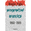 Nedokončené revolúcie 1968 a 1989 - Boris Zala Nedokončené revolúcie 1968 a 1989 - Boris Zala