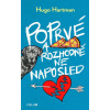 Poprvé a rozhodně ne naposled - Hartman Hugo Poprvé a rozhodně ne naposled - Hartman Hugo