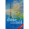 Jedna duše, mnoho těl - 3. vydání - Brian L. Weiss Jedna duše, mnoho těl - 3. vydání - Brian L. Weiss