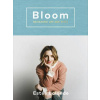 Bloom - Navigating Life and Style Bloom - Navigating Life and Style