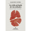 La vida privada de los árboles (ALEJANDRO ZAMBRA)(Pevná) La vida privada de los árboles (ALEJANDRO ZAMBRA)(Pevná)