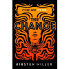 The Change - Kirsten Miller The Change - Kirsten Miller