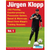 Jurgen Klopp - 102 Passing, Counter-pressing Possession Games, Speed & Warm-ups Direct from Klopp's Training Sessions Jurgen Klopp - 102 Passing, Counter-pressing Possession Games, Speed & Warm-ups Direct from Klopp's Training Sessions