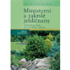Miniaturní a zakrslé jehličnany - Šustrová Jana, Šustr Jan Miniaturní a zakrslé jehličnany - Šustrová Jana, Šustr Jan