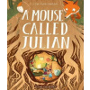 A Mouse Called Julian A Mouse Called Julian