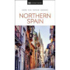 Northern Spain - DK Eyewitness, DK Eyewitness Travel Northern Spain - DK Eyewitness, DK Eyewitness Travel