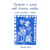 Tenkrát v zimě měl Franta smůlu Tenkrát v zimě měl Franta smůlu
