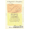 A Bigamist's Daughter - Alice Mcdermott A Bigamist's Daughter - Alice Mcdermott