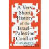 A Very Short History of the Israel–Palestine Conflict - Ilan Pappe A Very Short History of the Israel–Palestine Conflict - Ilan Pappe