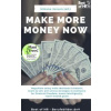 Make More Money Now Make More Money Now