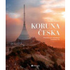 Koruna Česka - Kolektív autorov Koruna Česka - Kolektív autorov