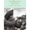 For Whom the Bell Tolls - Ernest Hemingway For Whom the Bell Tolls - Ernest Hemingway