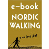 Nordic Walking: o co (se) jde! - e-book Světa Outdooru Nordic Walking: o co (se) jde! - e-book Světa Outdooru