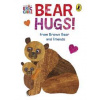 Bear Hugs! from Brown Bear and Friends - Eric Carle, Penguin Random House Children's UK Bear Hugs! from Brown Bear and Friends - Eric Carle, Penguin Random House Children's UK