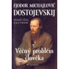 Věčný problém člověka - F.M.Dostojevskij - František Kautman Věčný problém člověka - F.M.Dostojevskij - František Kautman