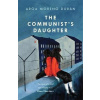 The Communist´s Daughter - Moreno Aroa Durán The Communist´s Daughter - Moreno Aroa Durán