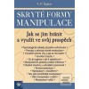 Skryté formy manipulace (V. P. Šejnov) Skryté formy manipulace (V. P. Šejnov)