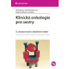 Klinická onkologie pro sestry Klinická onkologie pro sestry