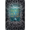Haunted House Short Stories - Flame Tree Publishing Haunted House Short Stories - Flame Tree Publishing