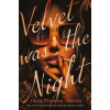 Velvet was the Night (Silvia Moreno-Garcia) Velvet was the Night (Silvia Moreno-Garcia)