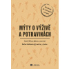 Albatros Media Mýty o výživě a potravinách - David Erban, Šárka Knížková Výživové mýty a ako s nimi naložiť Albatros Media Mýty o výživě a potravinách - David Erban, Šárka Knížková Výživové mýty a ako s nimi naložiť