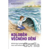 Koloběh věčného dění - Radmila Irrlacherová Koloběh věčného dění - Radmila Irrlacherová