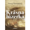 Krásna lúzerka - Havranová Ivana Krásna lúzerka - Havranová Ivana