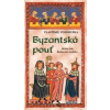 Byzantská pouť - Vondruška Vlastimil Byzantská pouť - Vondruška Vlastimil