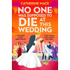 No one was Supposed to Die at this Wedding No one was Supposed to Die at this Wedding