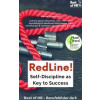 RedLine! Self-Discipline as Key to Success RedLine! Self-Discipline as Key to Success