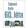 Taková byla 60. léta - Ivan Motýl Taková byla 60. léta - Ivan Motýl