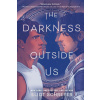 The Darkness Outside Us - Eliot Schrefer The Darkness Outside Us - Eliot Schrefer