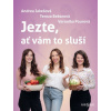 Jezte, ať vám to sluší - Tereza Bebarová, Veronika Pourová, Andrea Jakešová Jezte, ať vám to sluší - Tereza Bebarová, Veronika Pourová, Andrea Jakešová