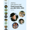 Jednou nebudeme malí Český hraný film pro děti 1945 1993 - Skupa Lukáš Jednou nebudeme malí Český hraný film pro děti 1945 1993 - Skupa Lukáš
