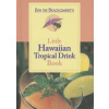 Don the Beachcomber's Little Hawaii Tropical Drinks Cookbook Don the Beachcomber's Little Hawaii Tropical Drinks Cookbook