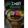 Jak zabít Kupida - Louise Vossová, Mark Edwards Jak zabít Kupida - Louise Vossová, Mark Edwards