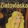 Zlatovláska Zlatovláska