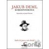 Korespondence - Sedm let jsem u vás sloužil - Jakub Deml Korespondence - Sedm let jsem u vás sloužil - Jakub Deml