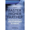 Faster, Higher, Farther : The Inside Story of the Volkswagen Scandal - Jack Ewing, Corgi Books Faster, Higher, Farther : The Inside Story of the Volkswagen Scandal - Jack Ewing, Corgi Books