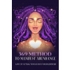 369 Method to Manifest Abundance Law of Attraction Guide for Beginners (Brožovaná) 369 Method to Manifest Abundance Law of Attraction Guide for Beginners (Brožovaná)