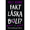 Fakt láska bolí? Brutálne! (Klub okašlaných báb 2) | Holly Bourne Fakt láska bolí? Brutálne! (Klub okašlaných báb 2) | Holly Bourne