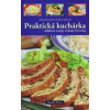 Zdenka Horecká, Vladimír Horecký Praktická kuchárka 2 (obľúbené recepty Zdenky Horeckej) Zdenka Horecká, Vladimír Horecký Praktická kuchárka 2 (obľúbené recepty Zdenky Horeckej)