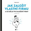 Jak založit vlastní firmu - Kolektiv autorů Jak založit vlastní firmu - Kolektiv autorů