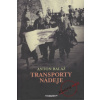 Transporty nádeje - Anton Baláž Transporty nádeje - Anton Baláž