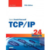 Sams Teach Yourself TCP/IP in 24 Hours - Joe Casad Sams Teach Yourself TCP/IP in 24 Hours - Joe Casad