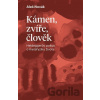 Kámen, zvíře, člověk - Aleš Novák Kámen, zvíře, člověk - Aleš Novák